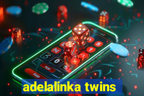 adelalinka twins